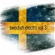 Various - Swedish Electro Vol 3