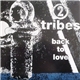 2 Tribes - Back To Love