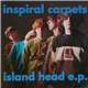 Inspiral Carpets - Island Head E.P.