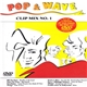 Various - Pop & Wave Clip Mix No. 1