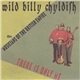 Wild Billy Childish And The Musicians Of The British Empire / Wild Billy Childish And The Chatham Singers - There Is Only Me / All That's Spoken Is Unkind