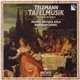 Telemann, Musica Antiqua Köln, Reinhard Goebel - Tafelmusik (Musique De Table)