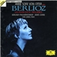 Anne Sofie Von Otter Sings Berlioz - Berliner Philharmoniker · James Levine · Cord Garben - Les Nuits D'été • Mélodies
