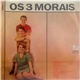 Os 3 Morais - Volume 2