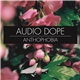 Audio Dope - Anthophobia