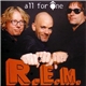 R.E.M. - All For One