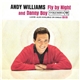 Andy Williams - Fly By Night / Danny Boy