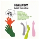 Halfby - Half Works