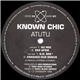 Known Chic - Atutu