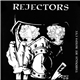 Rejectors / The Accused - Through My Mind's Eye / Please Pardon Our Noise... It Is A Sound Of Freedom