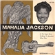 Mahalia Jackson - In The Upper Room / Walking To Jerusalem / What Then