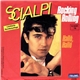 Scialpi - Rocking Rolling / Halló, Halló