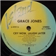 Grace Jones - Cry Now, Laugh Later