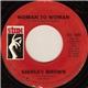 Shirley Brown - Woman To Woman