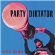 Party Diktator - Dive Bomb