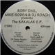 Roby Dail, Mike Soden & DJ Roach - The Kakalak E.P.