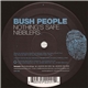 Bush People - Nothing's Safe / Nibblers