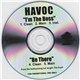 Havoc - I'm The Boss / Be There