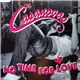 The Casanovas - No Time For Love