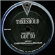 Cybotron Featuring Dillinja - Threshold / Got To
