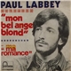 Paul Labbey - Mon Bel Ange Blond / Ma Romance