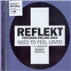 Reflekt Featuring Delline Bass - Need To Feel Loved