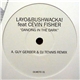 Layo&Bushwacka! feat Cevin Fisher - Dancing In The Dark