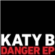 Katy B - Danger EP
