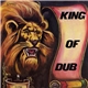 Bunny Lee - King Of Dub