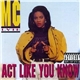 MC Lyte - Act Like You Know