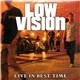 Low Vision - Live In Best Time