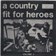 Various - A Country Fit For Heroes (Volume 2)