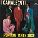 I Camaleonti - Portami Tante Rose