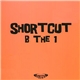 Shortcut - B The 1