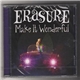 Erasure - Make It Wonderful