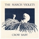 The March Violets - Crow Baby