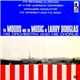 Larry Douglas And His Orchestra - The Moods And The Music Of Larry Douglas, His Orchestra & His Chorus