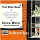 Glenn Miller And His Orchestra - That Miller Music