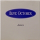 Blue October - James