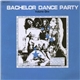 Various - Bachelor Dance Party Volume One