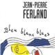 Jean-Pierre Ferland - Bleu Blanc Blues