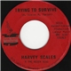 Harvey Scales & The Seven Seas - Trying To Survive / Bump Your Thang