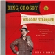 Bing Crosby - Welcome Stranger