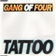 Gang Of Four - Tattoo
