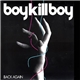 Boy Kill Boy - Back Again