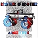 Brother O'Brother - Monster Truck