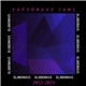 bl00dwave - Vaporwave Jams (2013​-​2015)