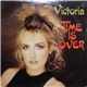 Victoria - Time Is Over