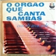 Ely Arcoverde - O Orgão Que Canta Sambas