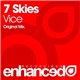 7 Skies - Vice
